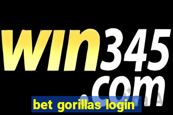 bet gorillas login